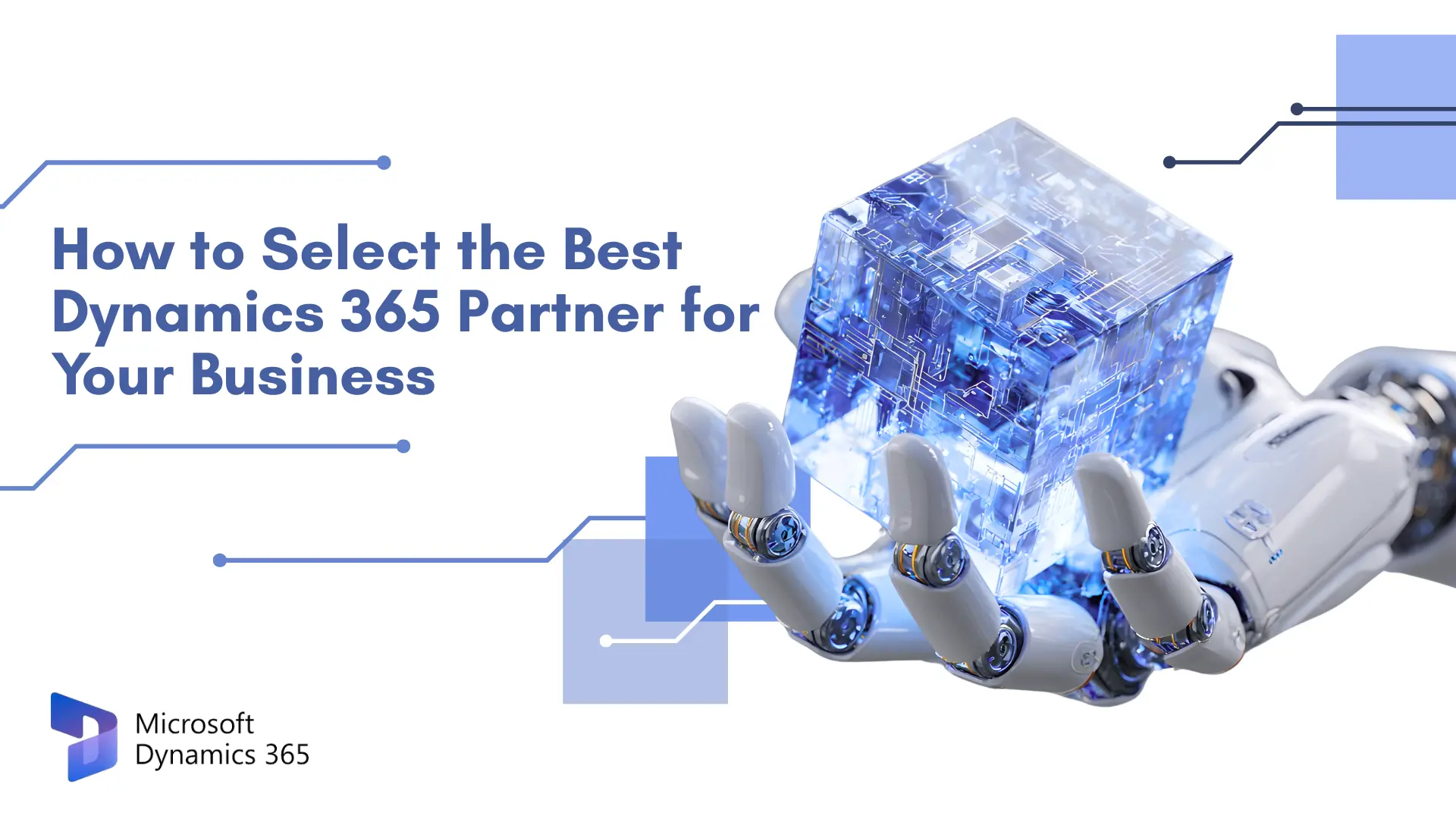 How to Select the Best Dynamics 365 Partner for Your Business