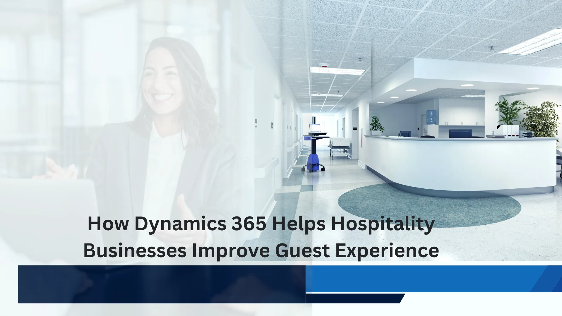 how-dynamics-365-helps-hospitality-businesses-improve-guest-experience