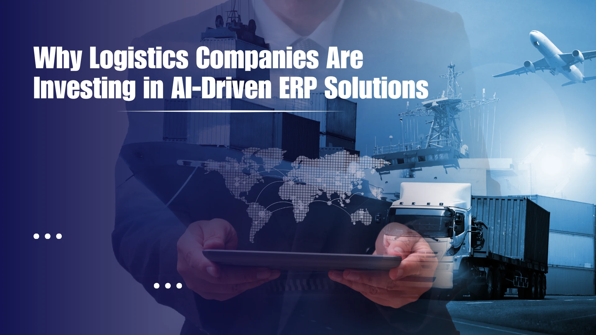 why-logistics-companies-are-investing-in-ai-driven-erp-solutions