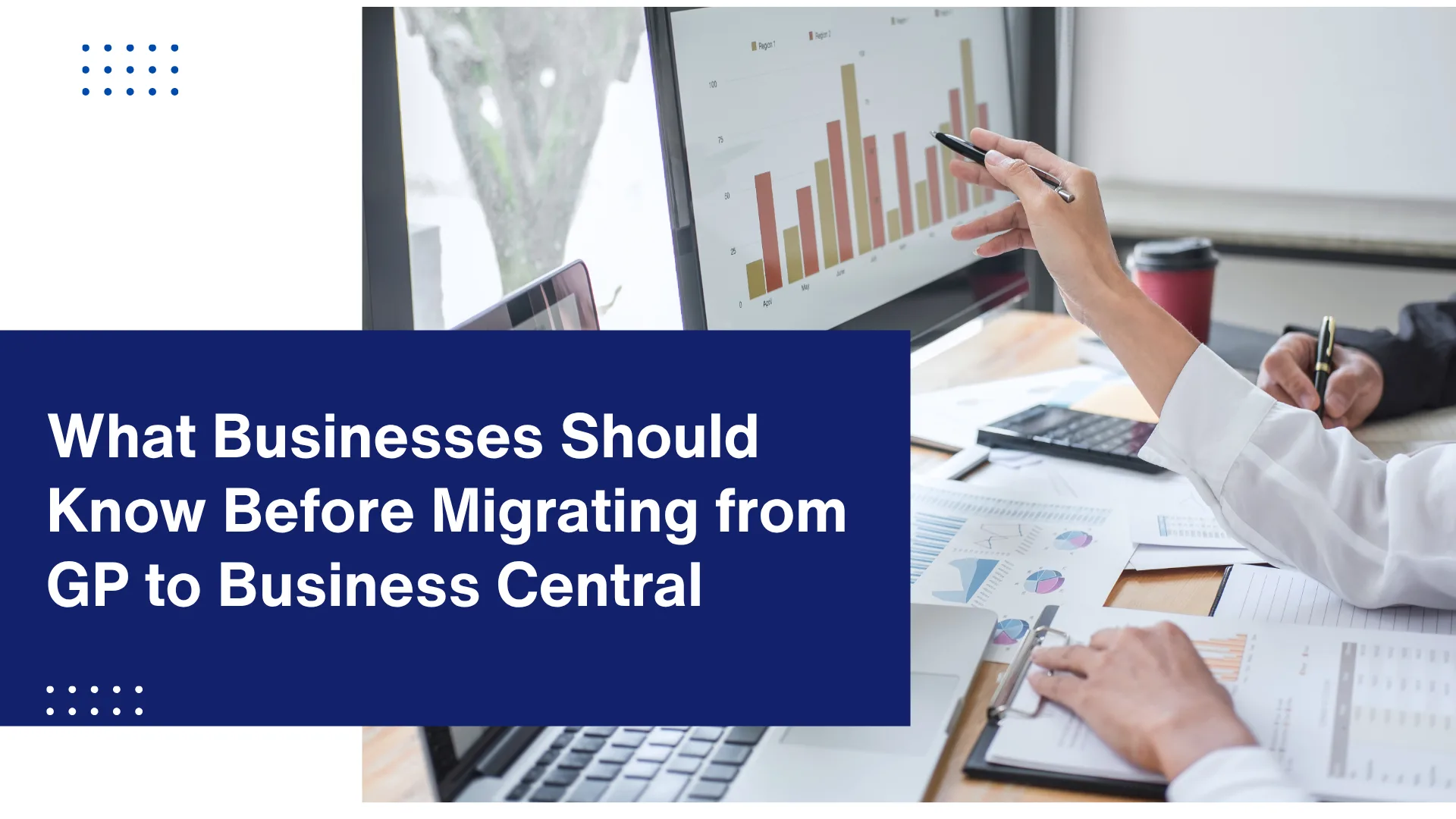 what-businesses-should-know-before-migrating-from-gp-to-business-central